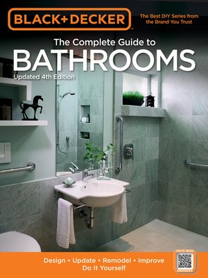 cover image of Black & Decker the Complete Guide to Bathrooms, Updated: Design * Update * Remodel * Improve * Do It Yourself